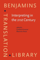 Interpreting in the 21st century challenges and opportunities : selected papers from the 1st Forlì Conference on Interpreting Studies, 9-11 November 2000 /