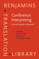 Conference interpreting current trends in research : proceedings of the International Conference on Interpreting--What Do We Know and How? : Turku, August 25-27, 1994 /