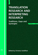 Translation research and interpreting research traditions, gaps and synergies /