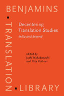 Decentering translation studies India and beyond /