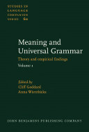 Meaning and universal grammar theory and empirical findings. Volume I /