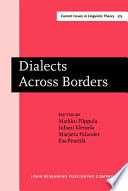 Dialects across borders selected papers from the 11th International Conference on Methods in Dialectology (Methods XI), Joensuu, August 2002 /