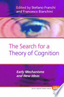 The search for a theory of cognition early mechanisms and new ideas /