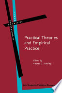 Practical theories and empirical practice a linguistic perspective /