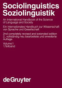 Sociolinguistics an international handbook of the science of language and society = Soziolinguistik : ein internationales handbuch zur wissenschaft von sprache und gesellschaft.