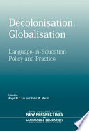 Decolonisation, globalisation language-in-education policy and practice /