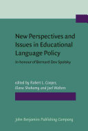 New perspectives and issues in educational language policy a festschrift for Bernard Dov Spolsky /