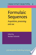 Formulaic sequences acquisition, processing, and use /