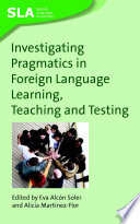 Investigating pragmatics in foreign language learning, teaching and testing
