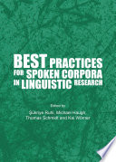 Best practices for spoken corpora in linguistic research /