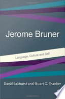 Jerome Bruner language, culture, self /