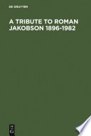 A Tribute to Roman Jakobson, 1896-1982