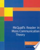 Mcquails reader in mass communication theory /