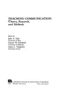 Teaching communication : theory, research, and methods /