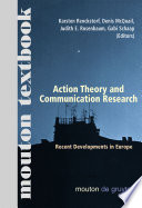 Action theory and communication research recent developments in Europe /