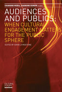 Audience and publics when cultural engagement matters for the public sphere /