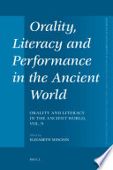 Orality, literacy and performance in the ancient world orality and literacy in the ancient world, vol. 9 /