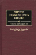 Chinese communication studies contexts and comparisons /