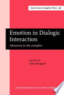 Emotion in dialogic interaction advances in the complex /