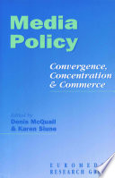 Media policy convergence, concentration, and commerce /