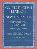 A Greek-English lexicon of the New Testament and other early christian literature /