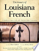 Dictionary of Louisiana French as spoken in Cajun, Creole, and American Indian communities /