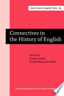 Connectives in the history of English [selected papers from 13th ICEHL, Vienna, 23-28 August 2004] /