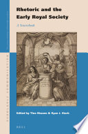 Rhetoric and the Early Royal Society : a sourcebook /