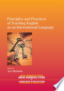 Principles and practices of teaching English as an international language