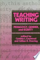 Teaching writing pedagogy, gender, and equity /