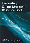 The writing center director's resource book /