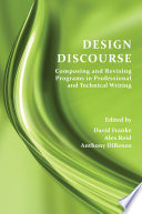 Design discourse : composing and revising programs in professional and technical writing /
