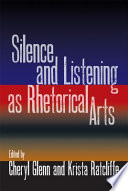 Silence and listening as rhetorical arts