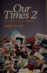 Our times/2 : readings from recent periodicals /