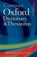 Compact Oxford dictionary and thesaurus /
