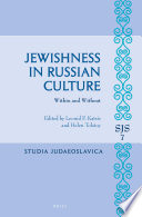 Jewishness in Russian culture : within and without /