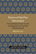 Poems of the Five Mountains : An Introduction to the Literature of the Zen Monasteries /