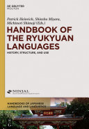 Handbook of the Ryukyuan languages : history, structure, and use /