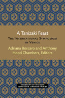 A Tanizaki Feast : The International Symposium in Venice /