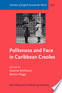 Politeness and face in caribbean creoles