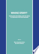 Whose story? translating the verbal and the visual in literature for young readers /