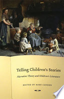 Telling children's stories narrative theory and children's literature /