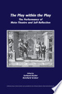 The play within the play the performance of meta-theatre and self-reflection /