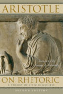 Aristotle on rhetoric : a theory of civic discourse /