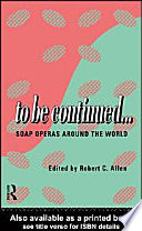 To be continued ... soap operas around the world /