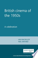 British cinema of the 1950s a celebration /