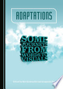 Adaptations : some journeys from words to visuals /