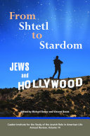 From Shtetl to Stardom Jews and Hollywood /