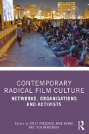 Contemporary radical film culture : networks, organisations and activists /