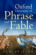 Oxford dictionary of phrase and fable /
